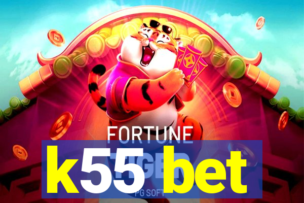 k55 bet